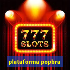 plataforma popbra